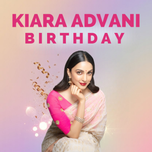 Kiara advani birthday