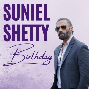 Suniel Shetty Birthday