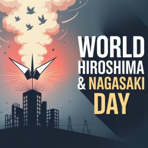 World Hiroshima and Nagasaki Day