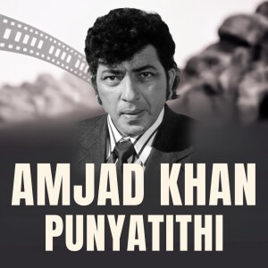 Amjad Khan Punyatithi