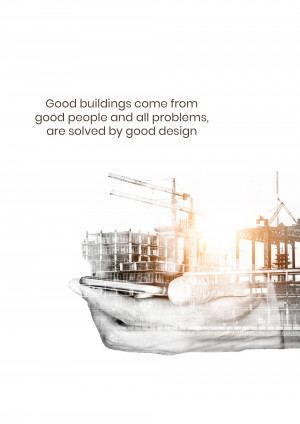 Image of a building under construction superimposed on a ship silhouette with text about good design.