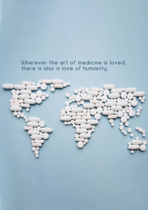 World map made of pills with a quote about medicine and humanity.