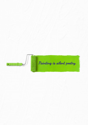 Paint roller with the quote 'Painting is silent poetry' written on it.