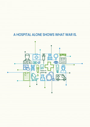 Illustration of medical icons arranged in a cross shape with the text 'A HOSPITAL ALONE SHOWS WHAT WAR IS.'