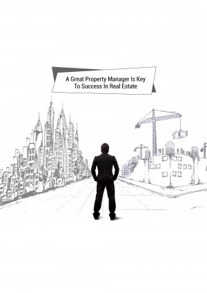 Man looking at a cityscape with text 'A Great Property Manager Is Key To Success in Real Estate'