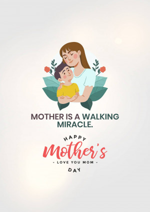 Illustration of a mother and son embracing with text 'Mother is a walking miracle. Happy Mother's Day'