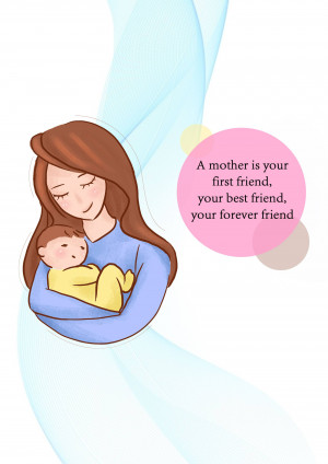 Illustration of a mother holding her baby with a heartwarming quote.