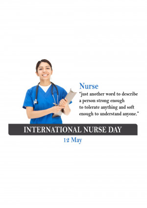 A smiling nurse holding a clipboard with text celebrating International Nurse Day.