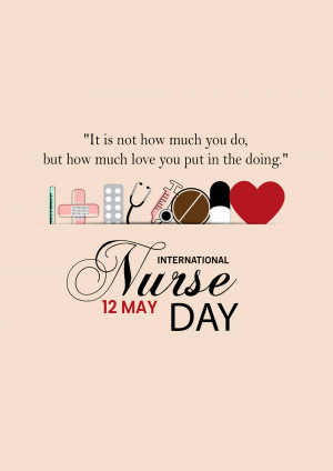 Image celebrating International Nurse Day with medical symbols and a heartfelt quote.