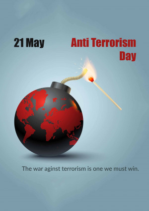 Image depicting a bomb with a world map on it, symbolizing the global threat of terrorism, with the date 21 May and the message 'Anti Terrorism Day'.