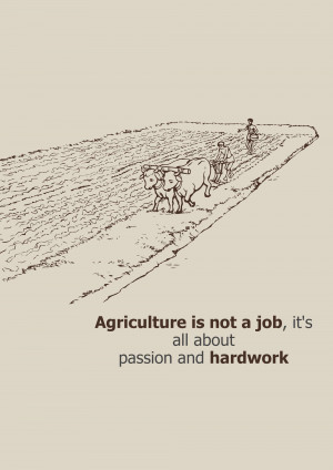 Sketch of farmers plowing a field with oxen, with text 'Agriculture is not a job, it's all about passion and hardwork'