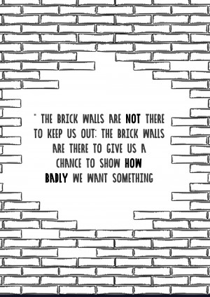 Black and white image of a brick wall with missing bricks and motivational text.