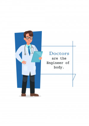 Illustration of a doctor with a stethoscope and clipboard, with text 'Doctors are the Engineer of body.'