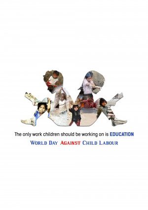 Collage of children with the text 'The only work children should be working on is EDUCATION - World Day Against Child Labour'