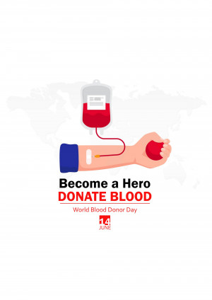 Illustration of a blood bag connected to an arm with the text 'Become a Hero DONATE BLOOD' and 'World Blood Donor Day'