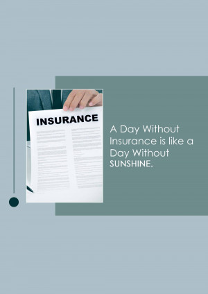 Image of a hand holding a document with the text 'Insurance: A Day Without Insurance is like a Day Without Sunshine.'