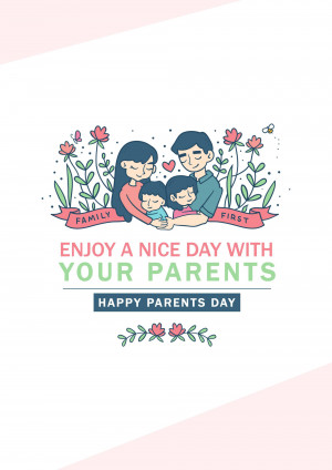 Illustration of a family with parents and children surrounded by flowers and foliage, with the text 'Enjoy a nice day with your parents' and 'Happy Parents Day'.