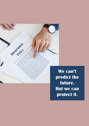 Hands reviewing an insurance policy document with text overlay 'We can't predict the future. But we can protect it.'