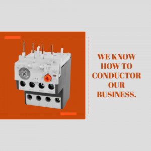 Image of an electrical contactor with text 'We Know How to Conduct Our Business'