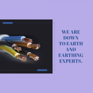 Electrical wires and text stating 'We are down to earth and earthing experts'