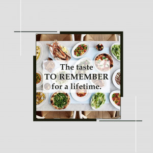 Overhead view of a table filled with various delicious dishes, with text overlay 'The taste to remember for a lifetime.'
