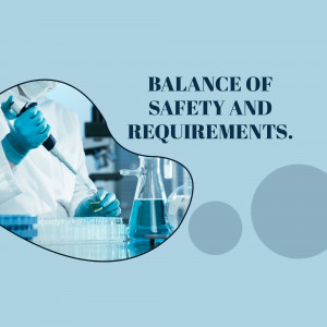 Scientist working in a laboratory with text overlay 'Balance of Safety and Requirements'.
