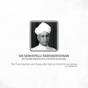 Black and white portrait of Dr. Sarvepalli Radhakrishnan with a quote about teachers.