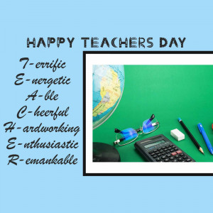 Happy Teachers Day graphic with an acronym for teacher qualities and school supplies.