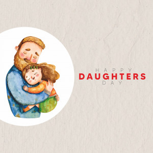 Watercolor illustration of a father hugging his daughter with the text 'Happy Daughters Day'