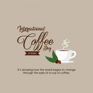Image celebrating International Coffee Day with a cup of coffee and text.