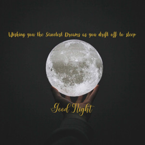 Hand holding a glowing moon with text 'Wishing you the Sweetest Dreams' and 'Good Night'