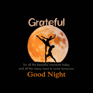 Silhouetted couple dancing in front of a full moon with text 'Grateful' and 'Good Night'
