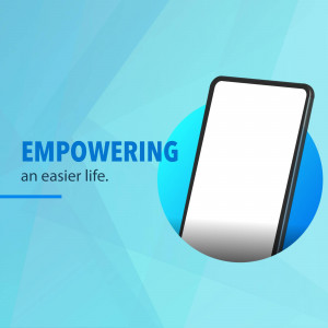 Smartphone with text 'Empowering an easier life'