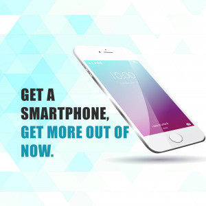 Smartphone with text 'Get a Smartphone, Get More Out of Now'