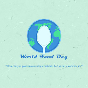 World Food Day graphic with a globe and a spoon, featuring a quote about cheese.