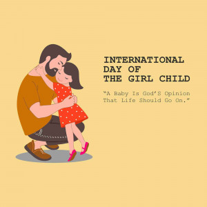 Illustration of a father and daughter embracing, with text celebrating International Day of the Girl Child.