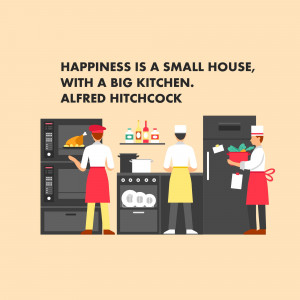 Illustration of a kitchen scene with chefs and the quote 'Happiness is a small house, with a big kitchen' by Alfred Hitchcock.