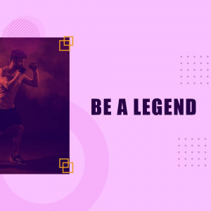 A motivational image featuring a boxer in action with the text 'Be a Legend'.