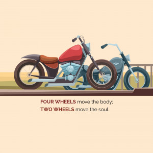 Illustration of two motorcycles, a red and black chopper and a grey cafe racer, with the quote 'Four wheels move the body; two wheels move the soul'.