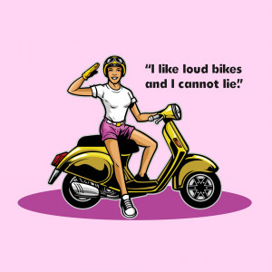 Illustration of a woman riding a yellow Vespa scooter with a quote about liking loud bikes.