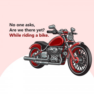 Red motorcycle with text 'No one asks, Are we there yet? While riding a bike.'