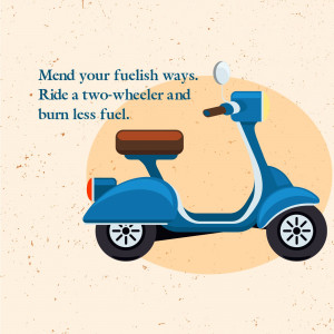 Illustration of a blue scooter with the text 'Mend your fuelish ways. Ride a two-wheeler and burn less fuel.'