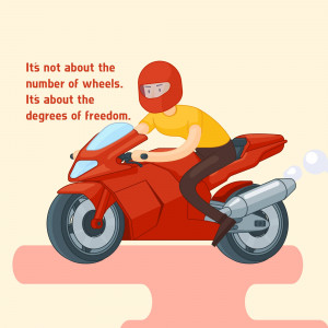 Illustration of a person riding a red motorcycle with the text 'It's not about the number of wheels. It's about the degrees of freedom.'