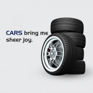 Stack of car tires with a silver rim wheel and text 'CARS bring me sheer joy.'