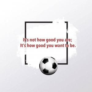 Motivational quote with a soccer ball