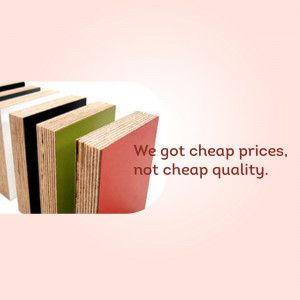 Stack of plywood sheets with text 'We got cheap prices, not cheap quality'