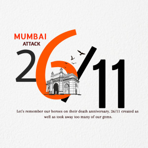 Graphic commemorating the 26/11 Mumbai attacks with the Gateway of India in the background.
