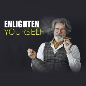 Portrait of a distinguished older man smoking a cigar with the text 'Enlighten Yourself'.