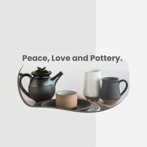 A still life arrangement of ceramic teapots, cups, and a plate on a white background with text 'Peace, Love and Pottery'.