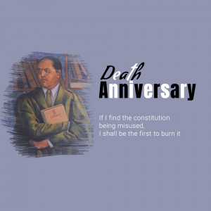 Portrait of Dr. B.R. Ambedkar with text 'Death Anniversary' and a quote.